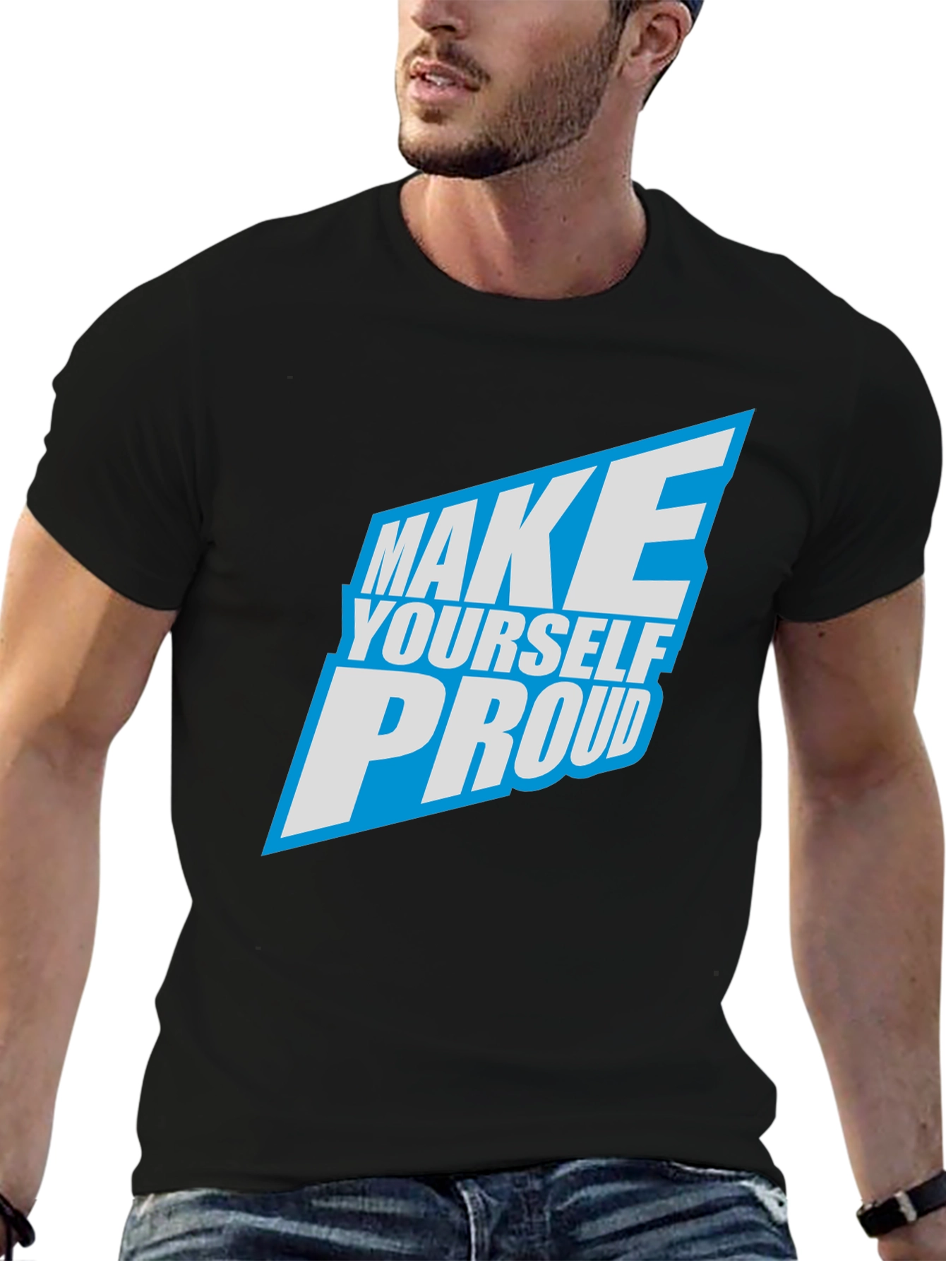 Make Yourself Proud Graphic T-Shirt