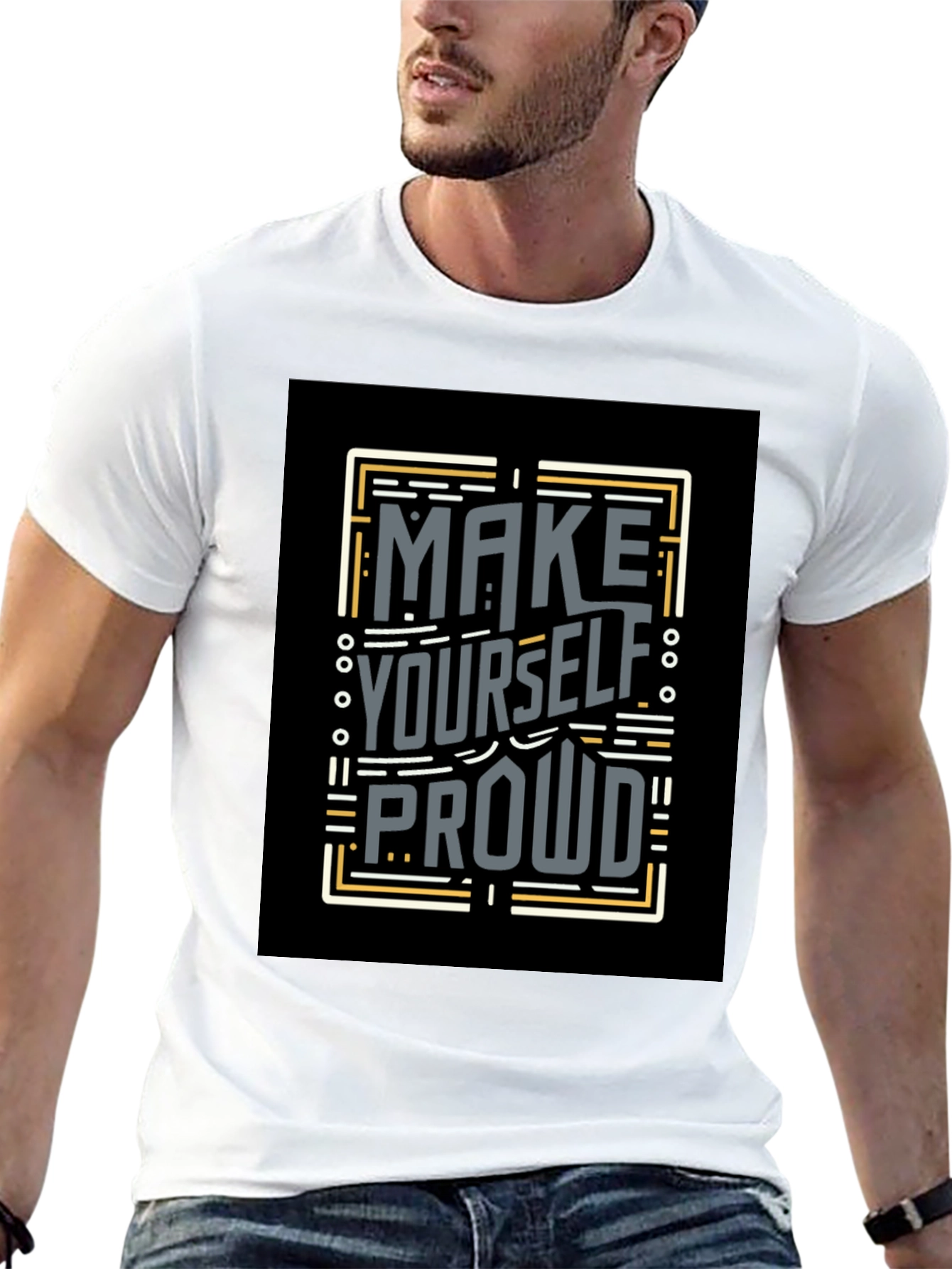 Make Yourself Proud T-Shirt