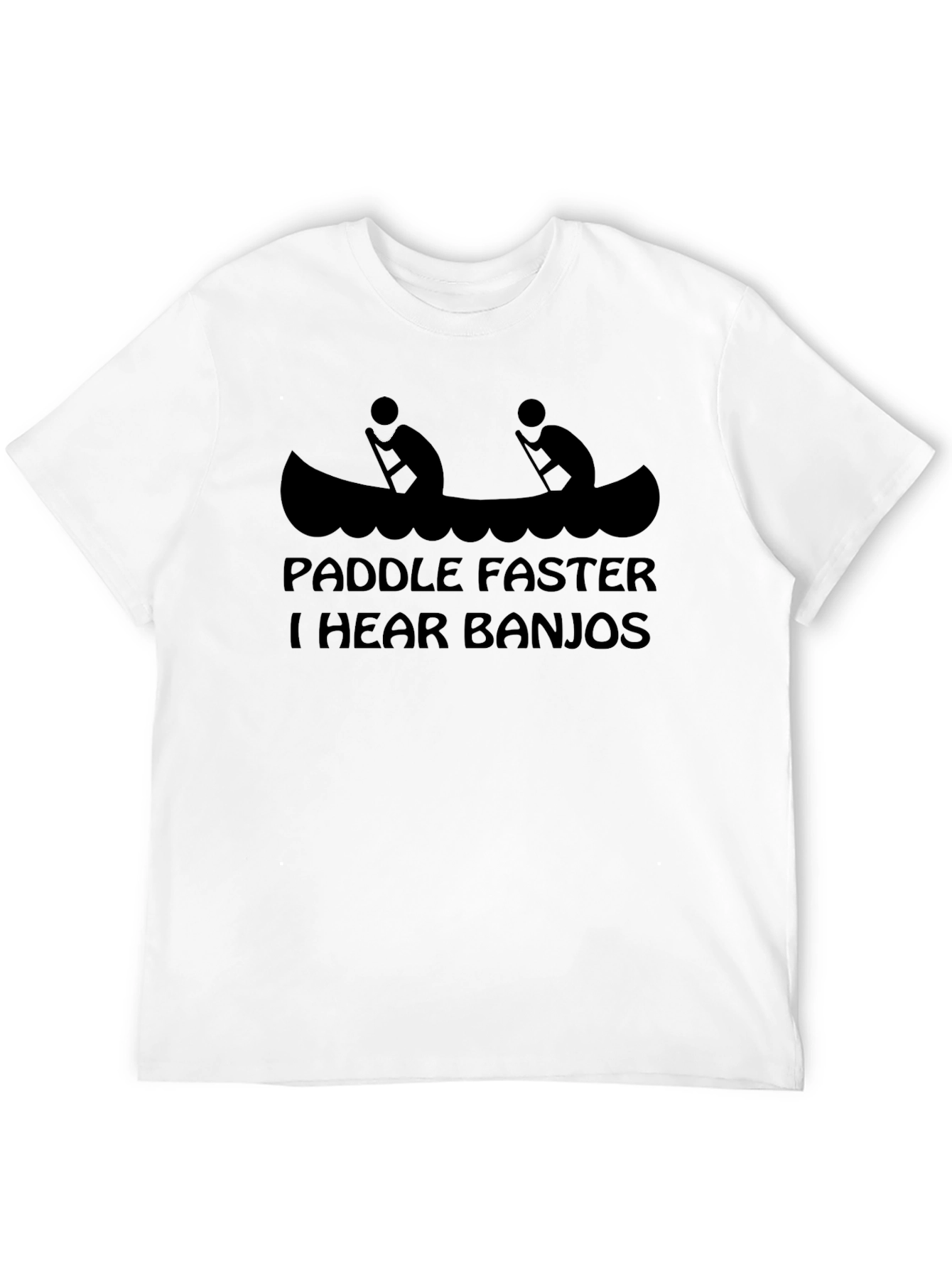 Paddle Faster I Hear Banjos Funny Graphic Tee
