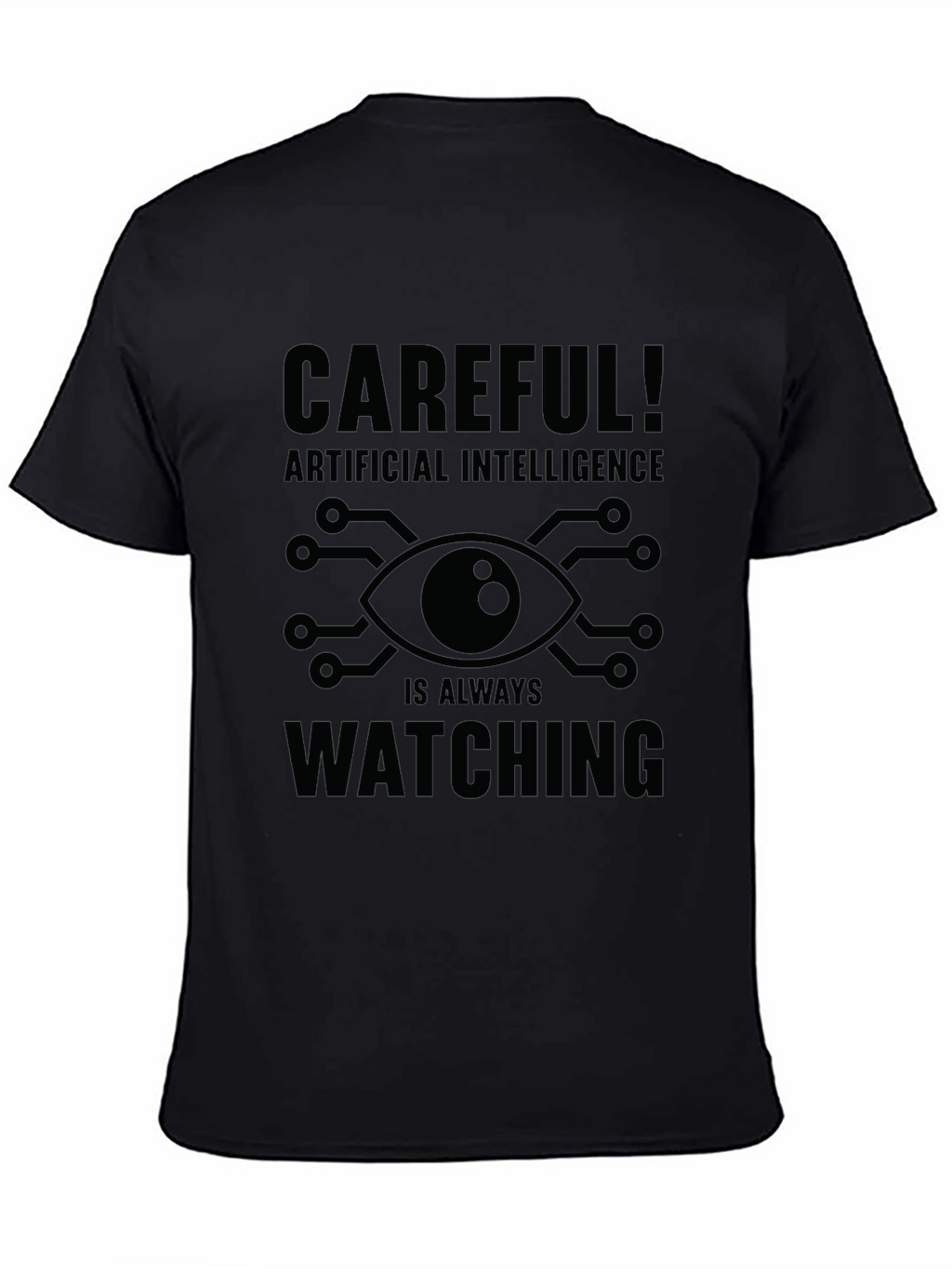 AI is Watching Graphic T-Shirt