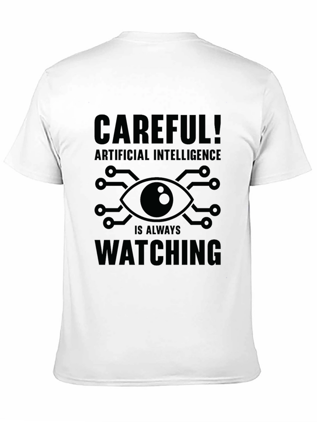 AI is Watching Graphic T-Shirt