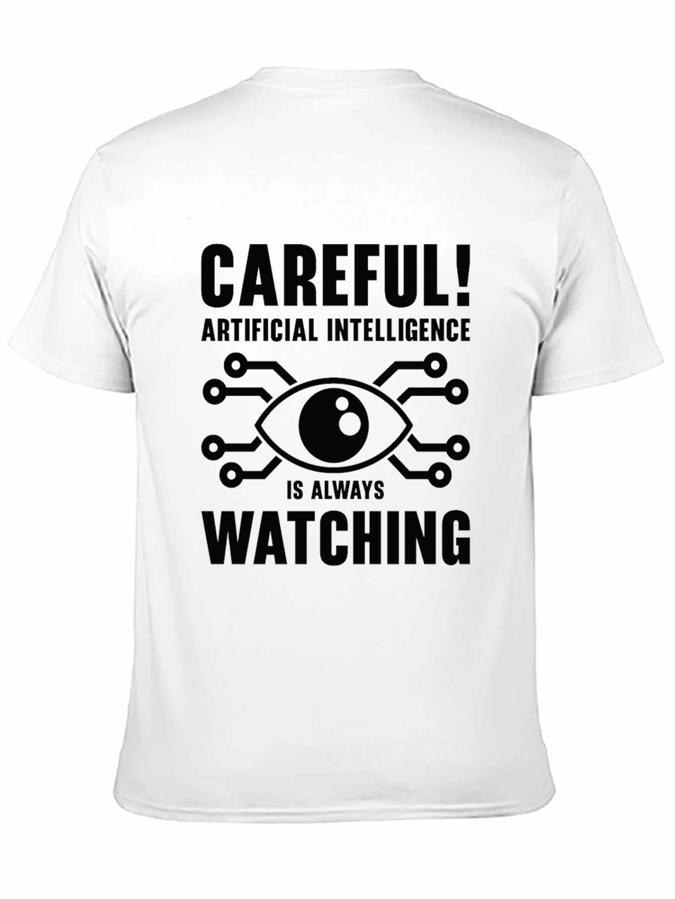 AI is Watching Graphic T-Shirt