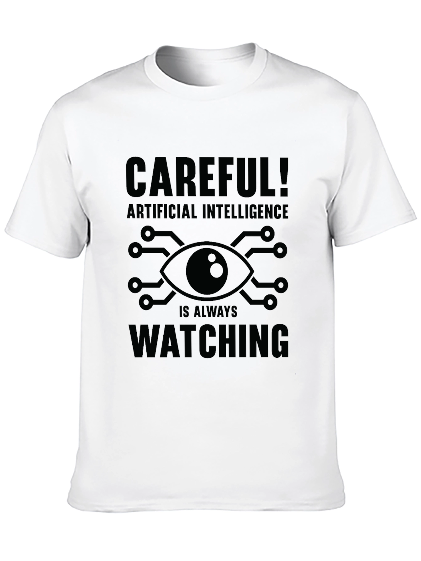 AI is Watching Graphic T-Shirt