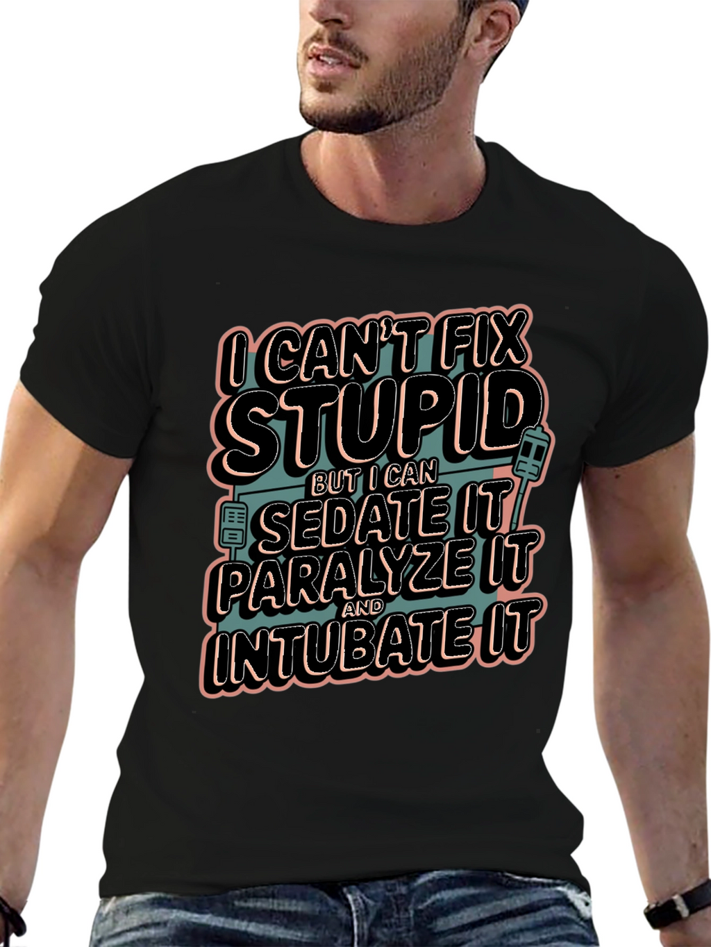 Funny Medical T-Shirt - Cant Fix Stupid
