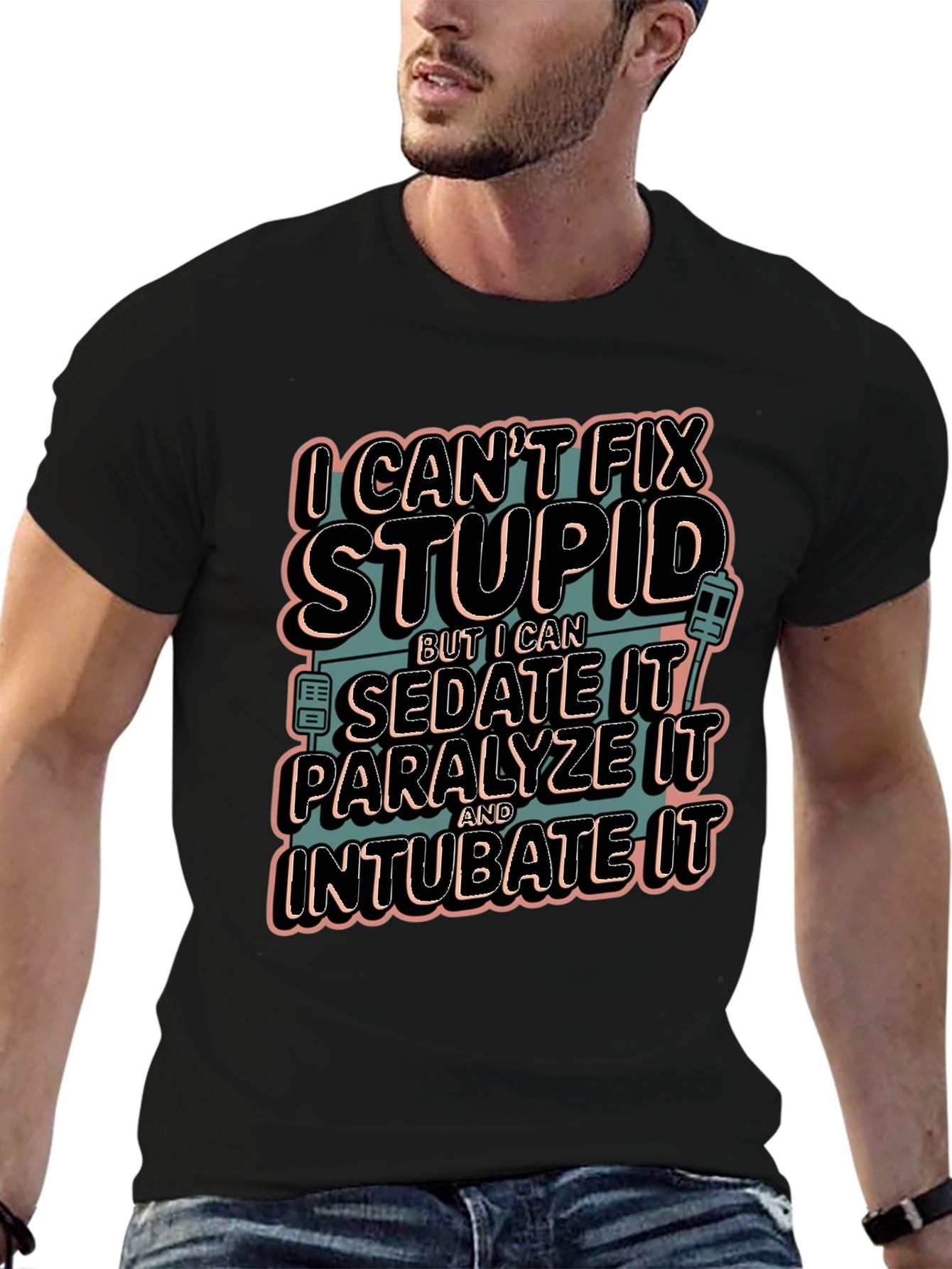 Funny Medical T-Shirt - Cant Fix Stupid