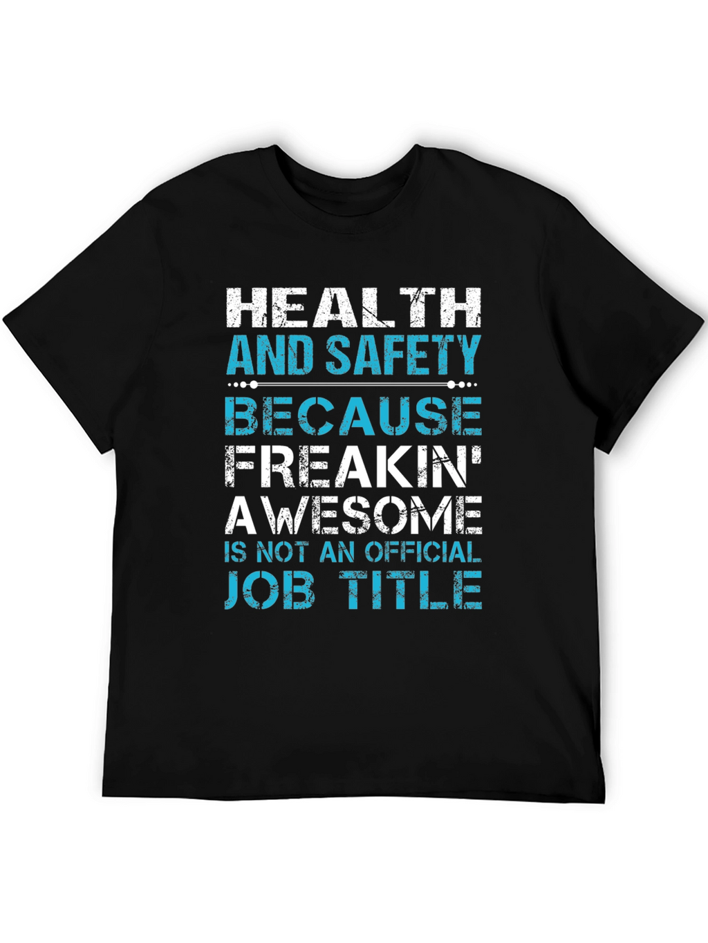 Health and Safety Awesome Job Title T-Shirt