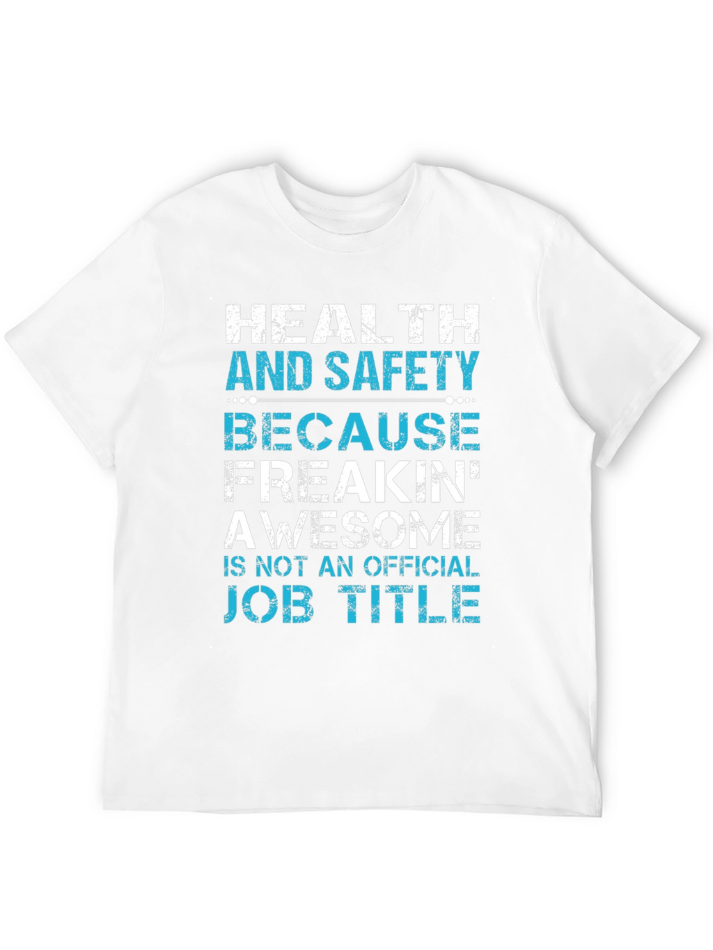 Health and Safety Awesome Job Title T-Shirt