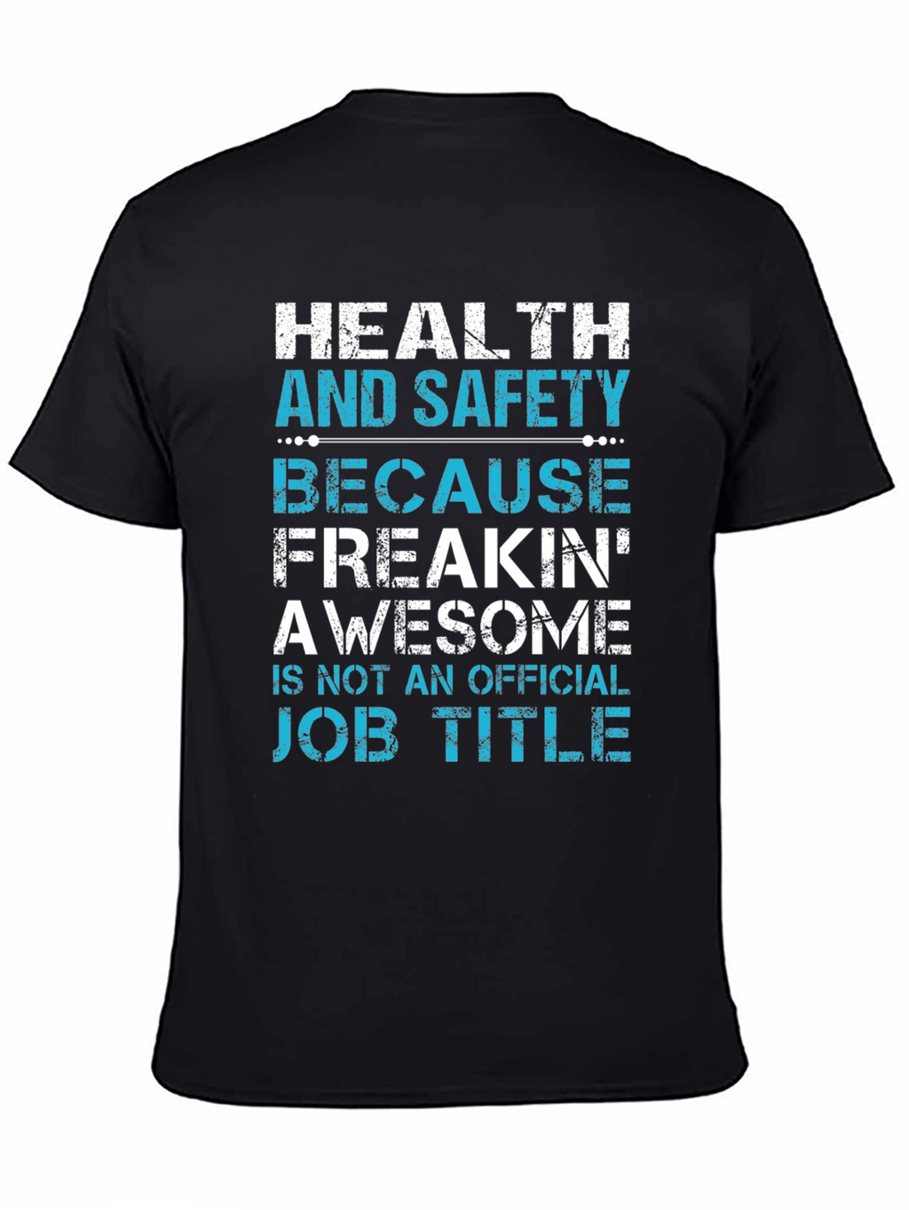 Health and Safety Awesome Job Title T-Shirt