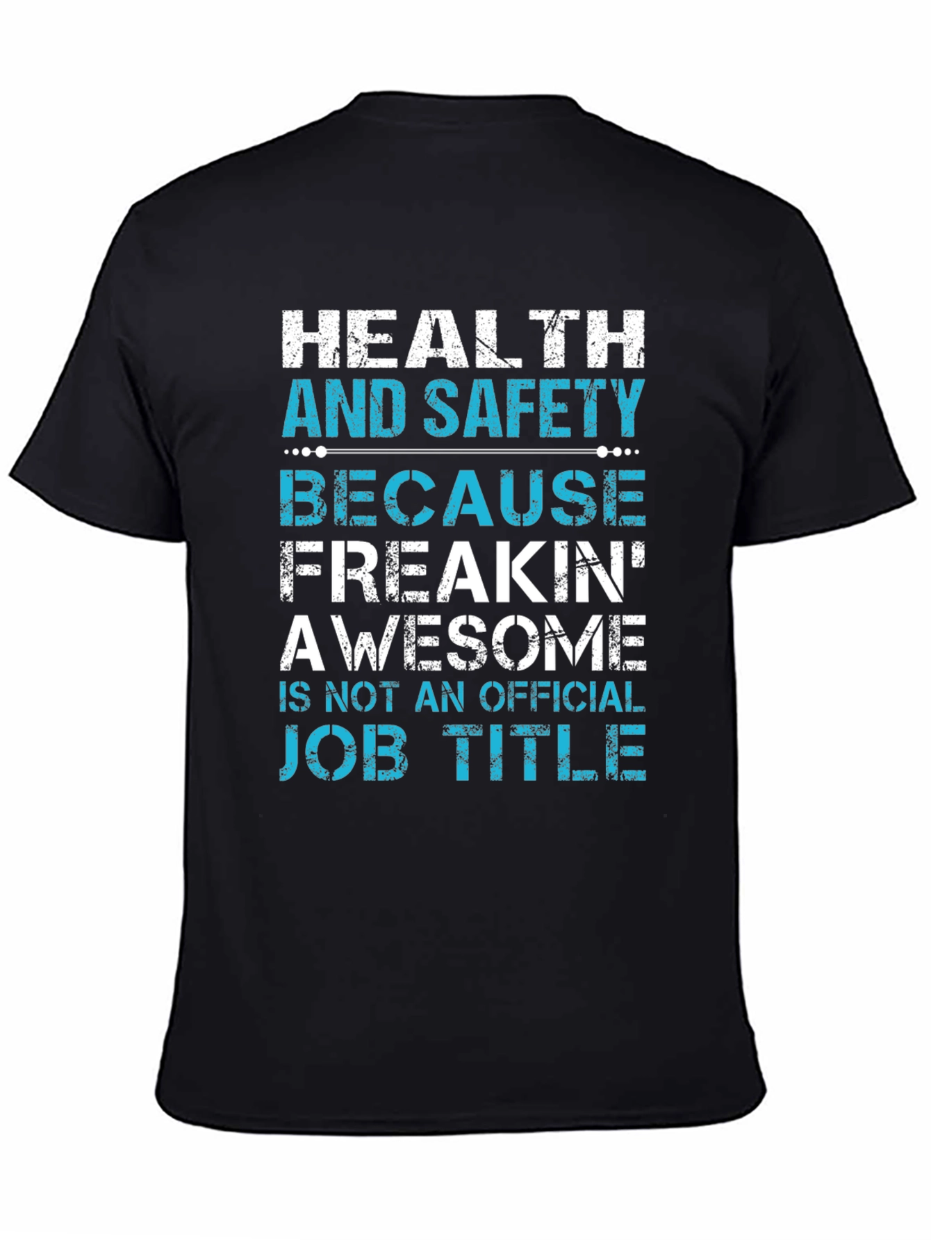 Health and Safety Awesome Job Title T-Shirt
