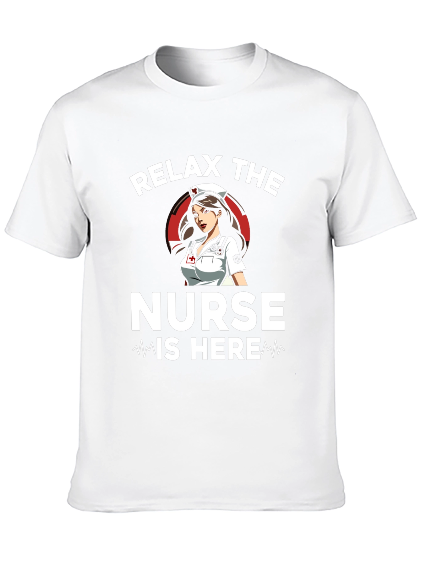 Relax the Nurse Is Here Graphic T-Shirt