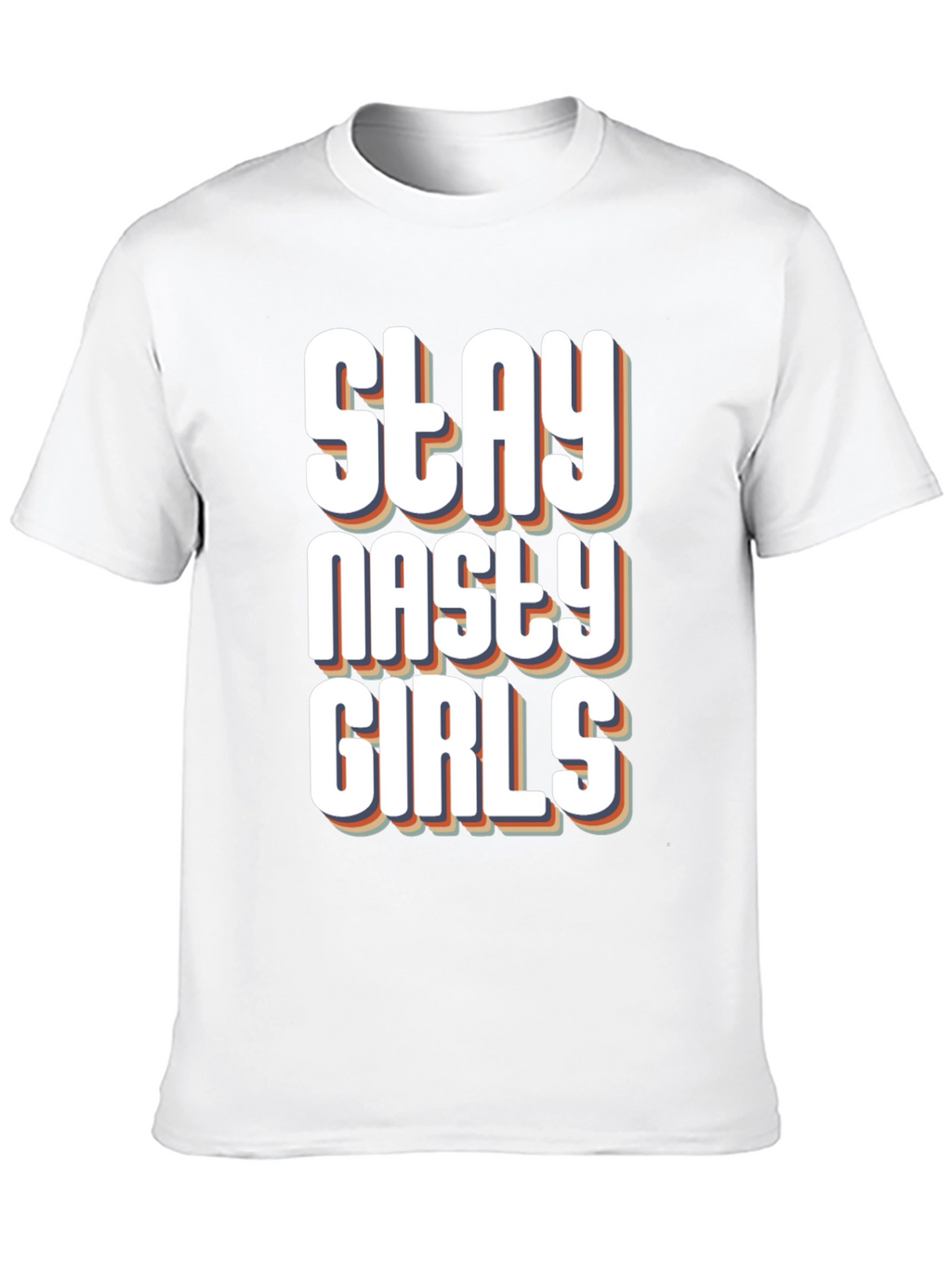 Stay Nasty Girls Graphic T-Shirt