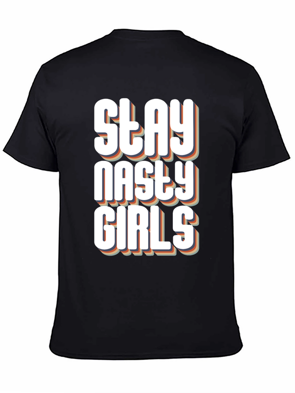 Stay Nasty Girls Graphic T-Shirt