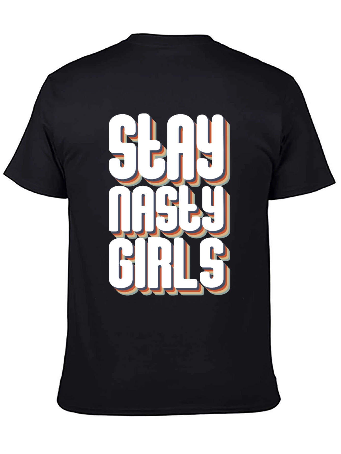 Stay Nasty Girls Graphic T-Shirt