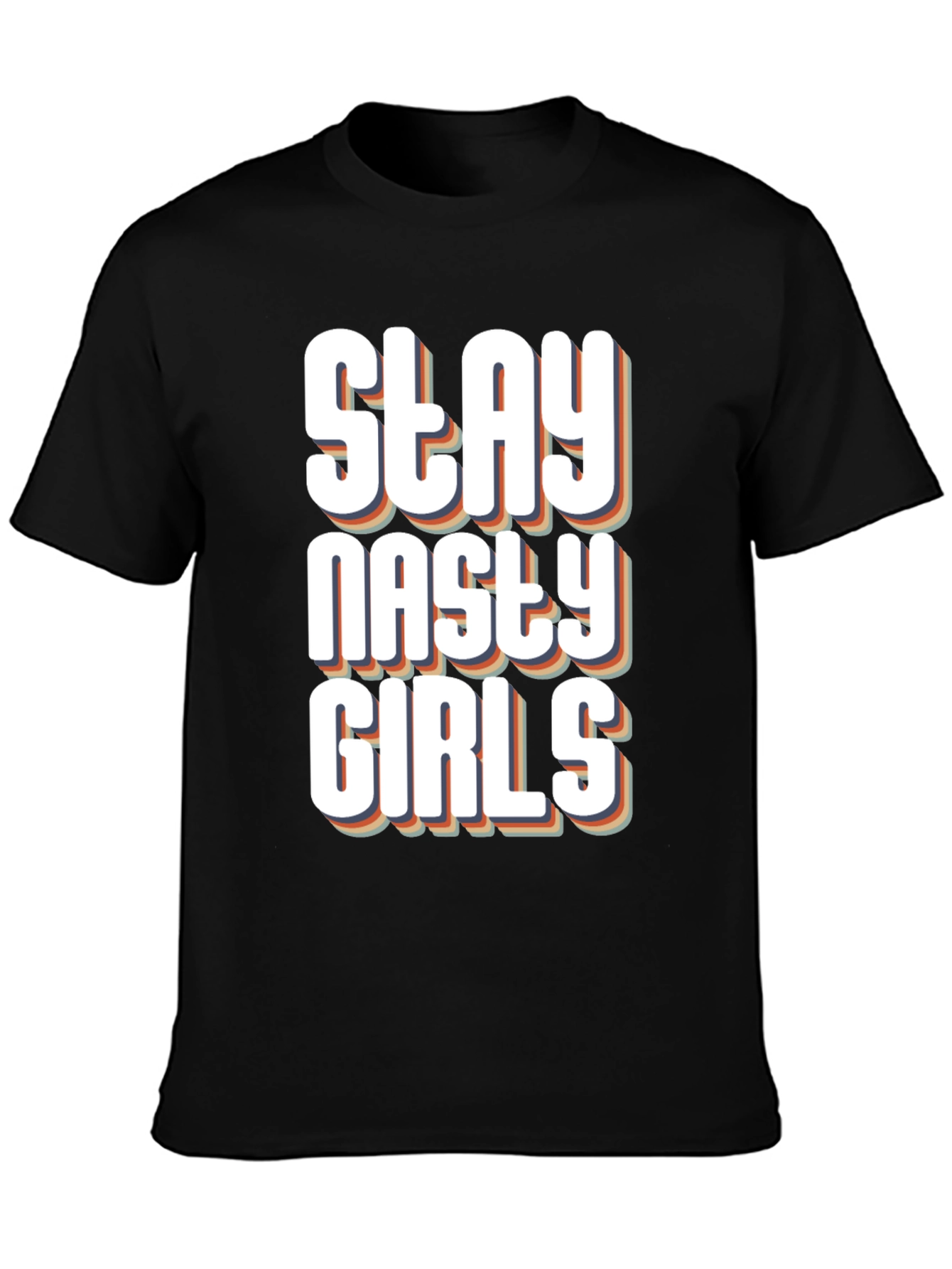 Stay Nasty Girls Graphic T-Shirt