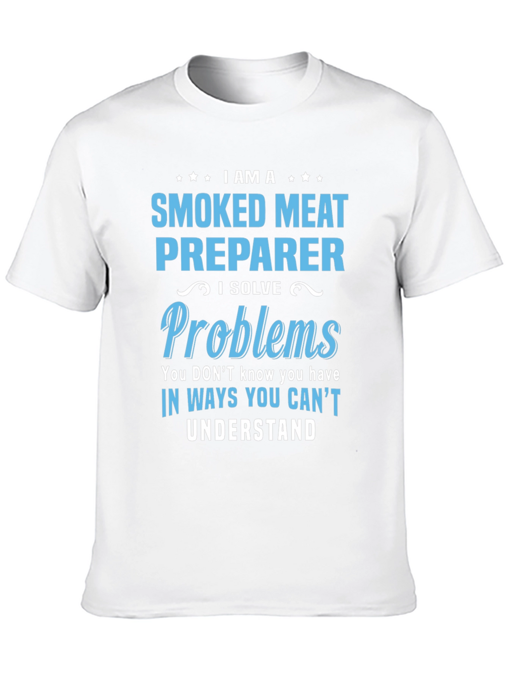 Smoked Meat Preparer Funny T-Shirt