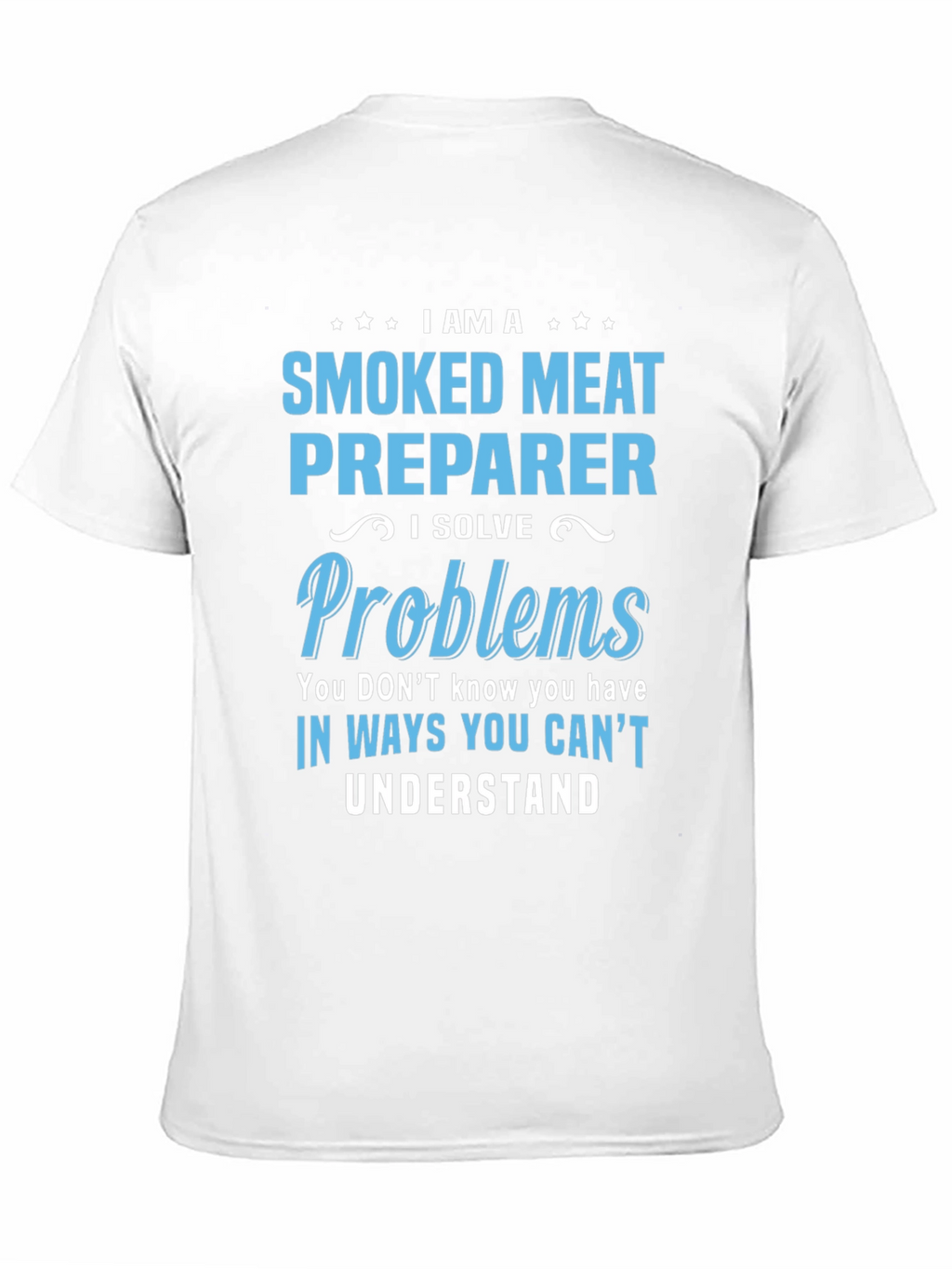 Smoked Meat Preparer Funny T-Shirt