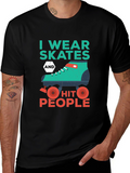I Wear Skates and Hit People T-Shirt