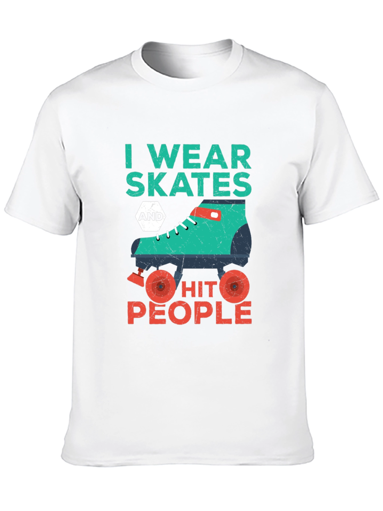 I Wear Skates and Hit People T-Shirt