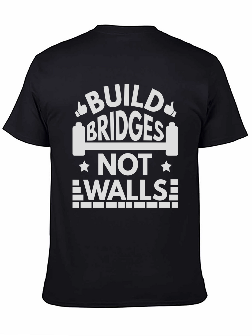 Build Bridges T-Shirt - Motivational Message Tee