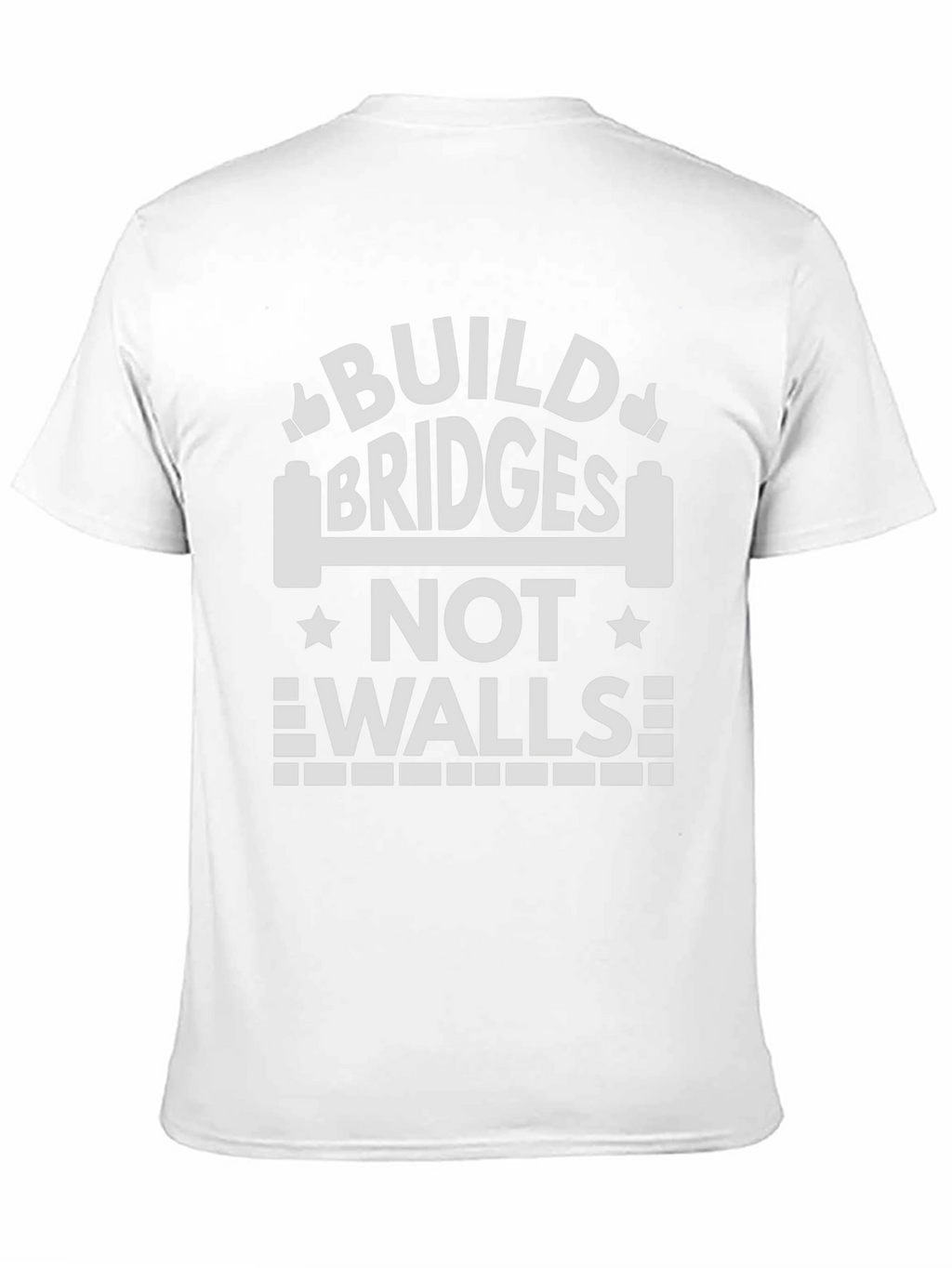Build Bridges T-Shirt - Motivational Message Tee