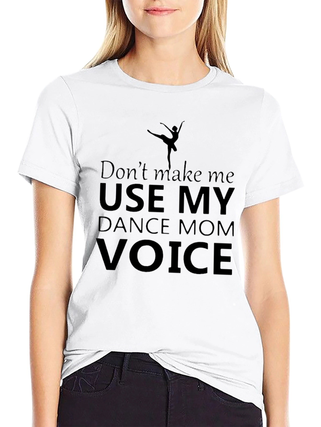 Dance Mom Voice T-Shirt - Funny Ballet Gift