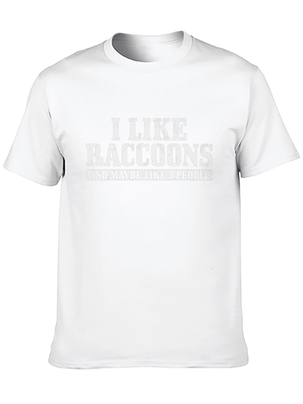 I Like Raccoons Funny Graphic T-Shirt