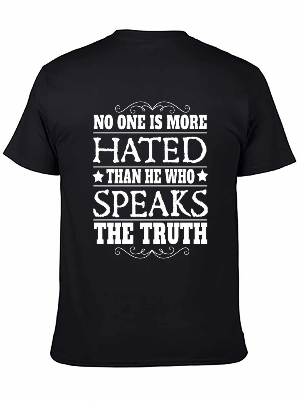 Truth Speaker T-Shirt - Hated But Honest