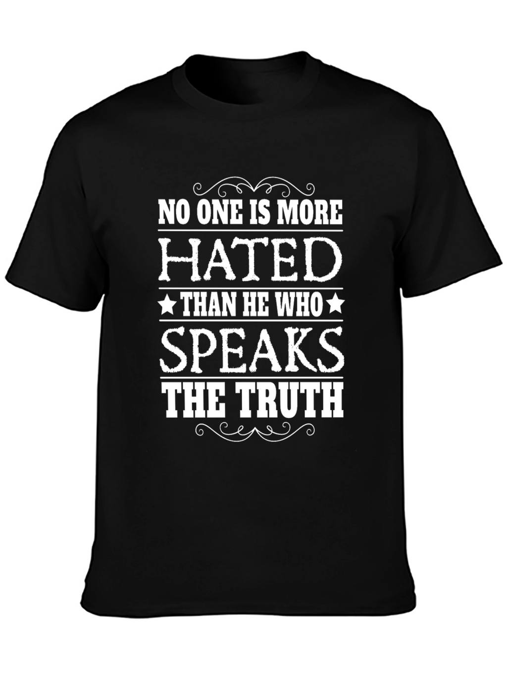 Truth Speaker T-Shirt - Hated But Honest