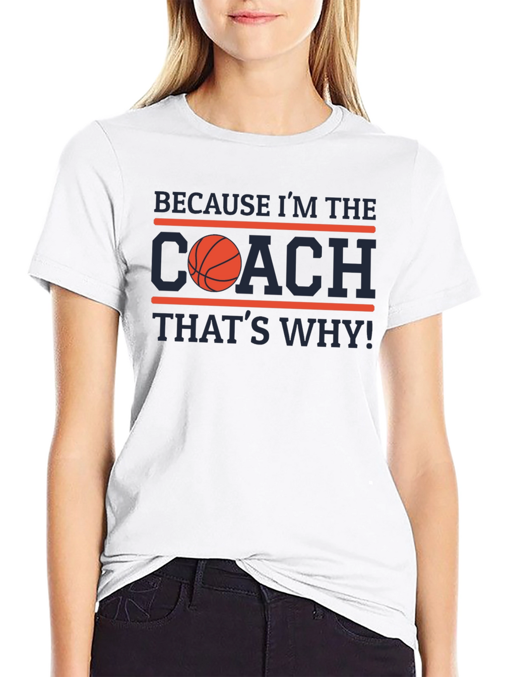 Because Im the Coach T-Shirt