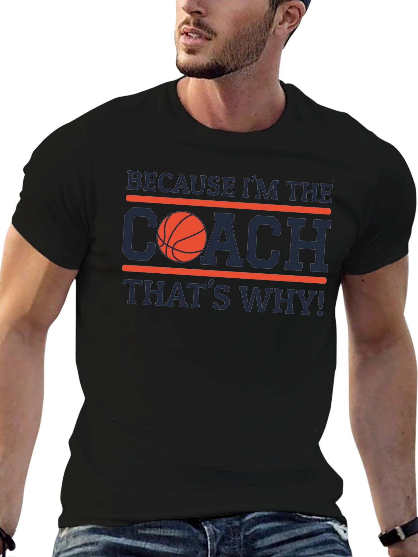 Because Im the Coach T-Shirt
