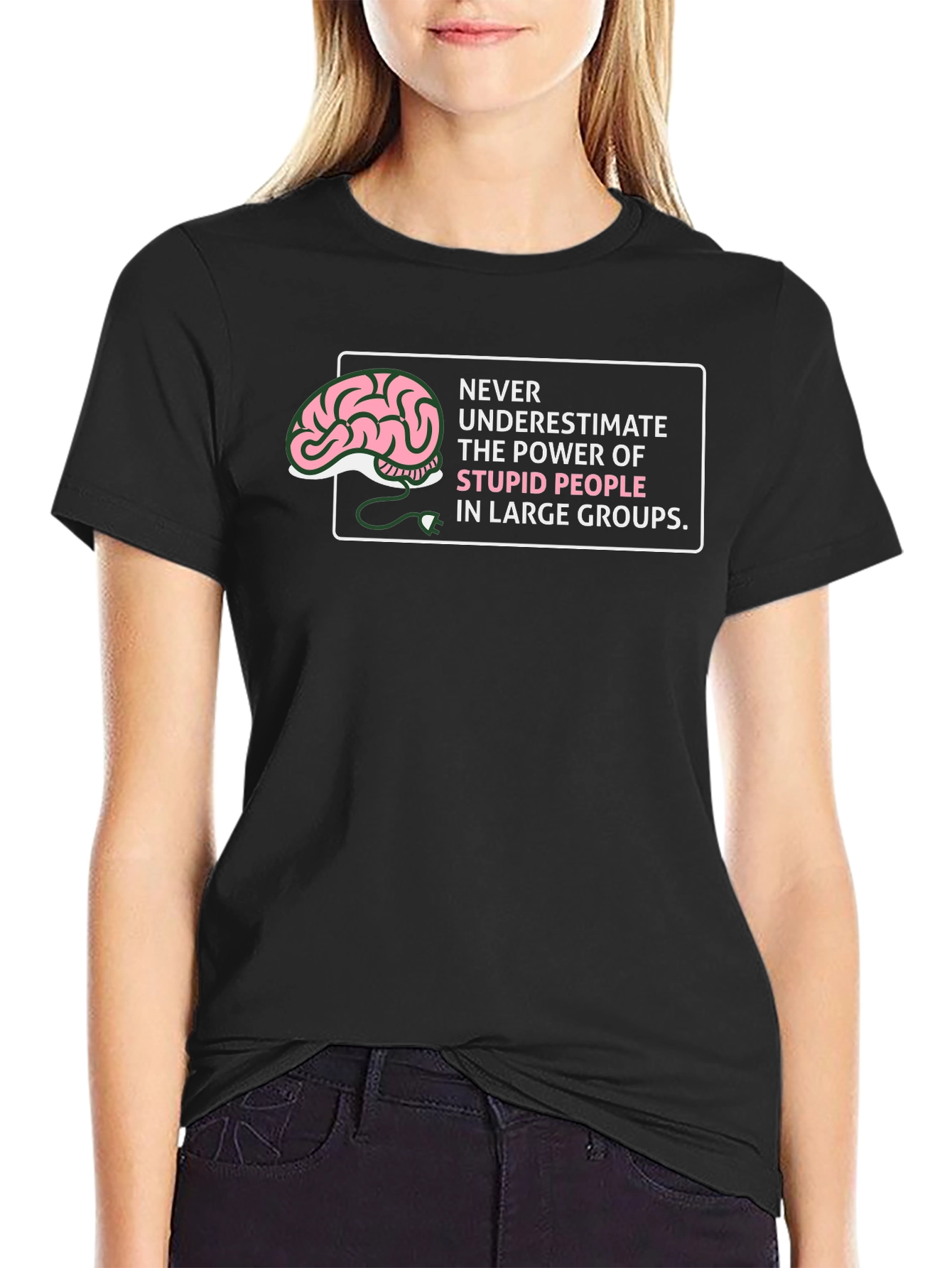 Humorous Stupid People Graphic Tee