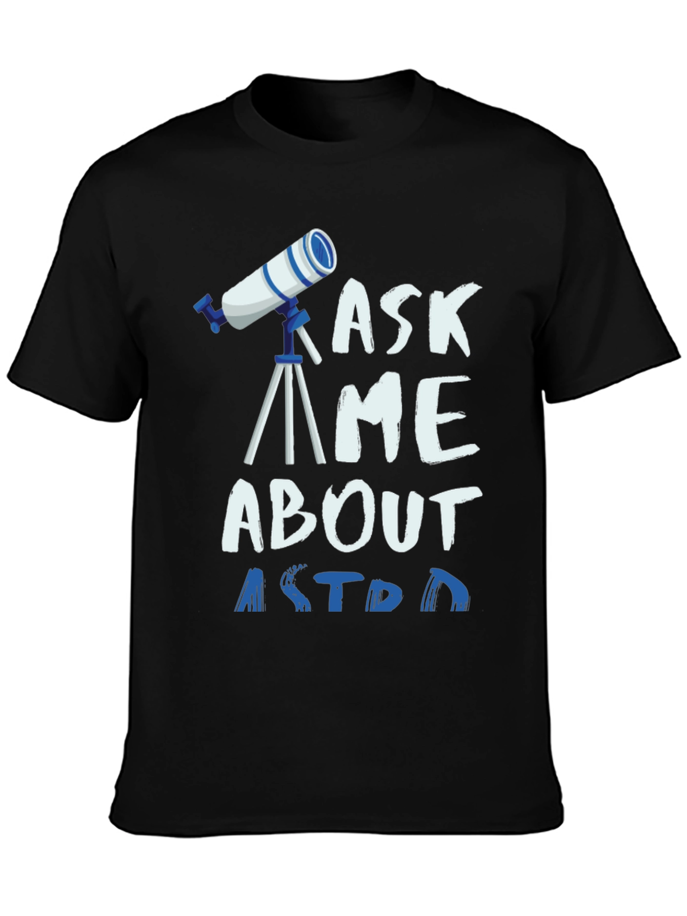 Ask Me About Astronomy Graphic T-Shirt