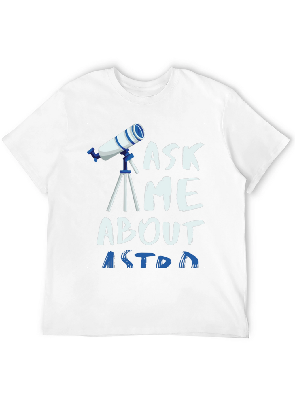 Ask Me About Astronomy Graphic T-Shirt