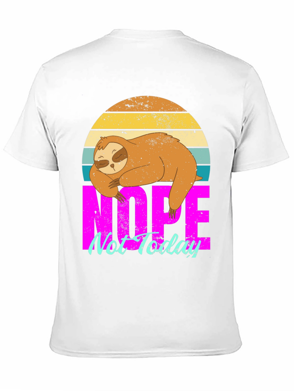 Sloth Nope Not Today Graphic T-Shirt