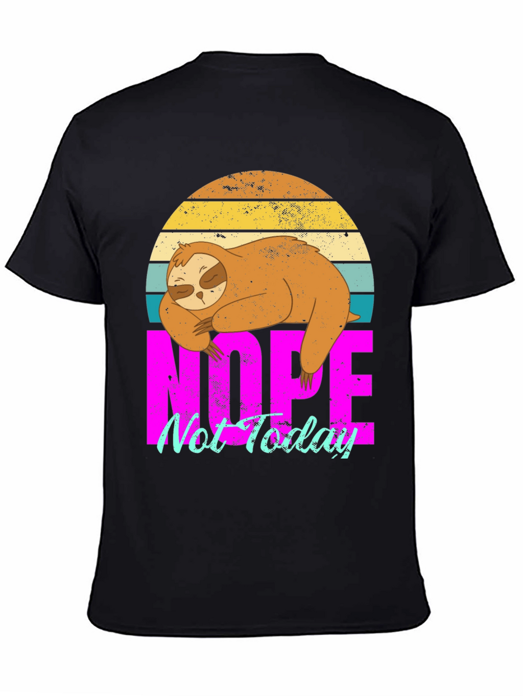 Sloth Nope Not Today Graphic T-Shirt