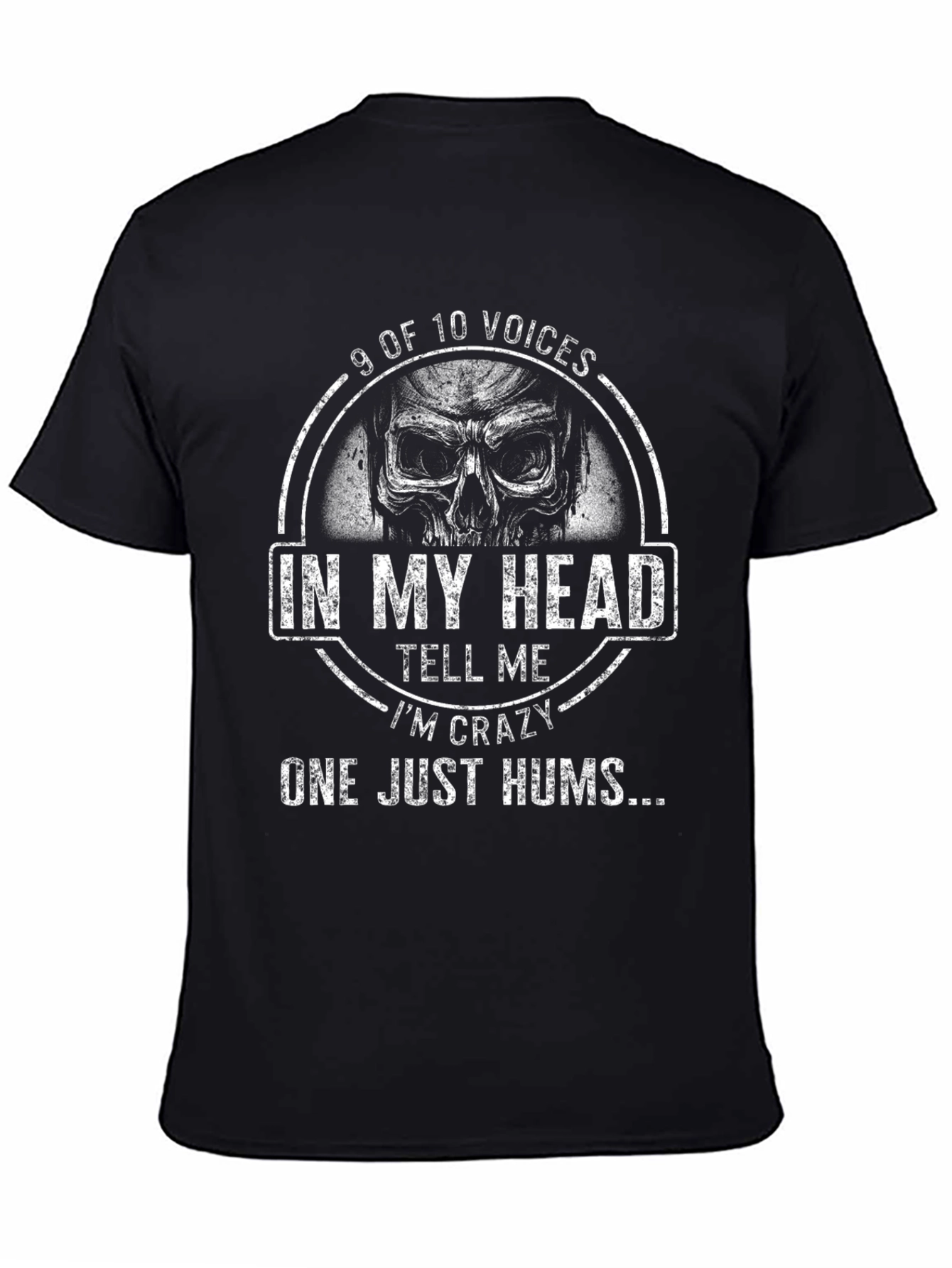 9 of 10 Voices T-Shirt - Crazy Skull Design