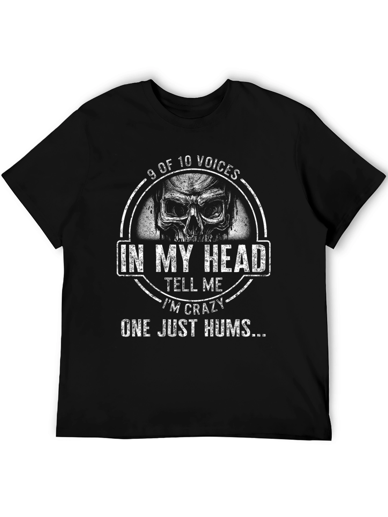 9 of 10 Voices T-Shirt - Crazy Skull Design