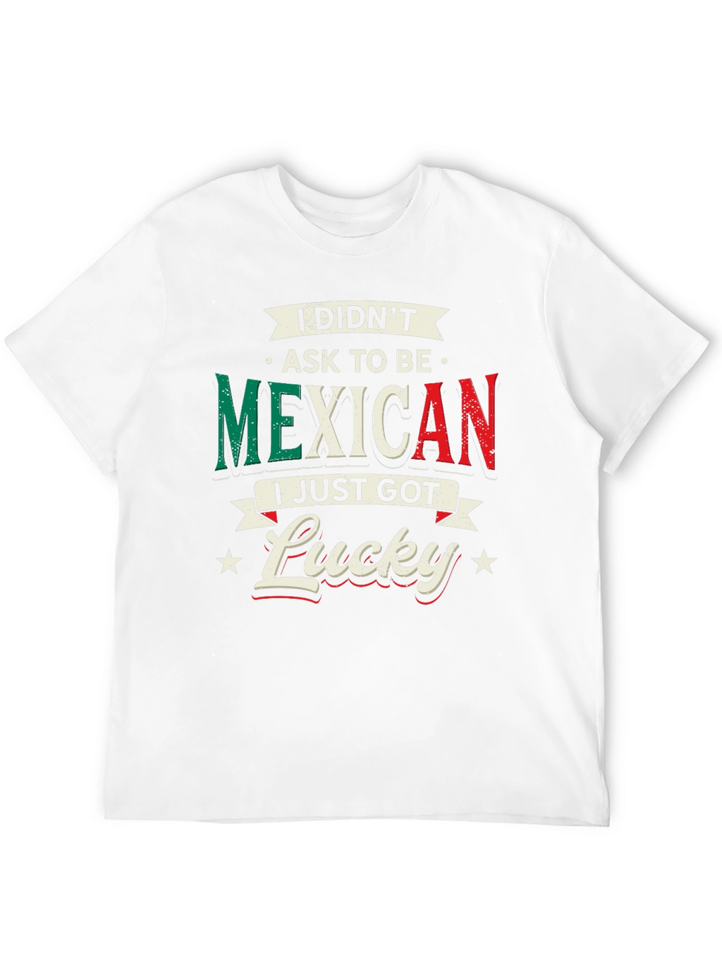 Funny Didnt Ask to Be Mexican Graphic Tee