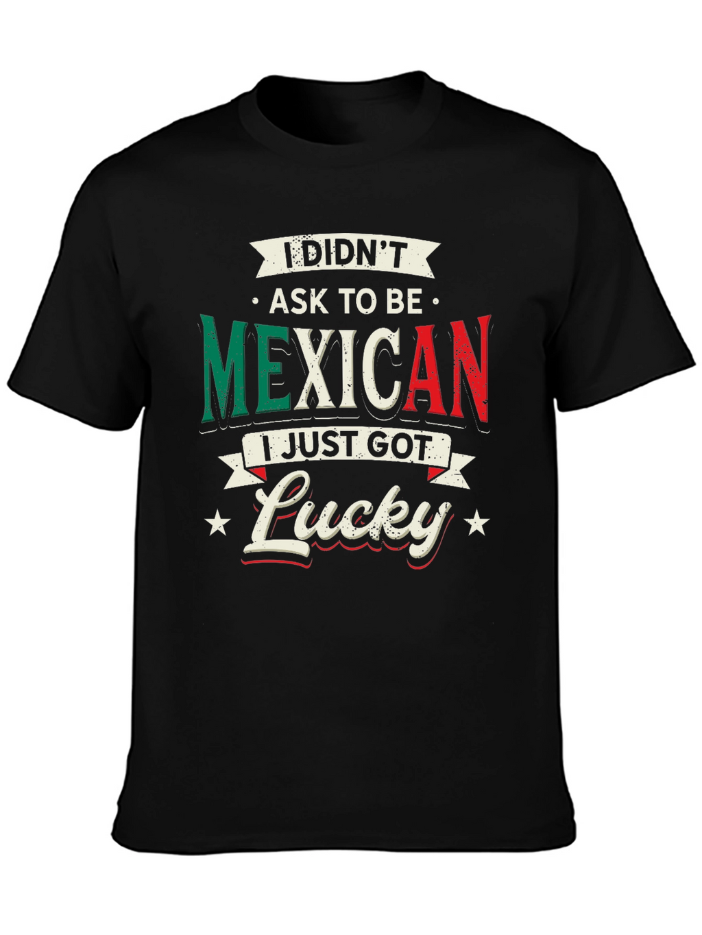 Funny Didnt Ask to Be Mexican Graphic Tee