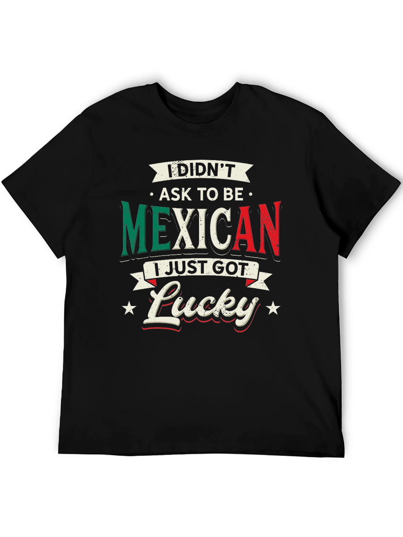 Funny Didnt Ask to Be Mexican Graphic Tee