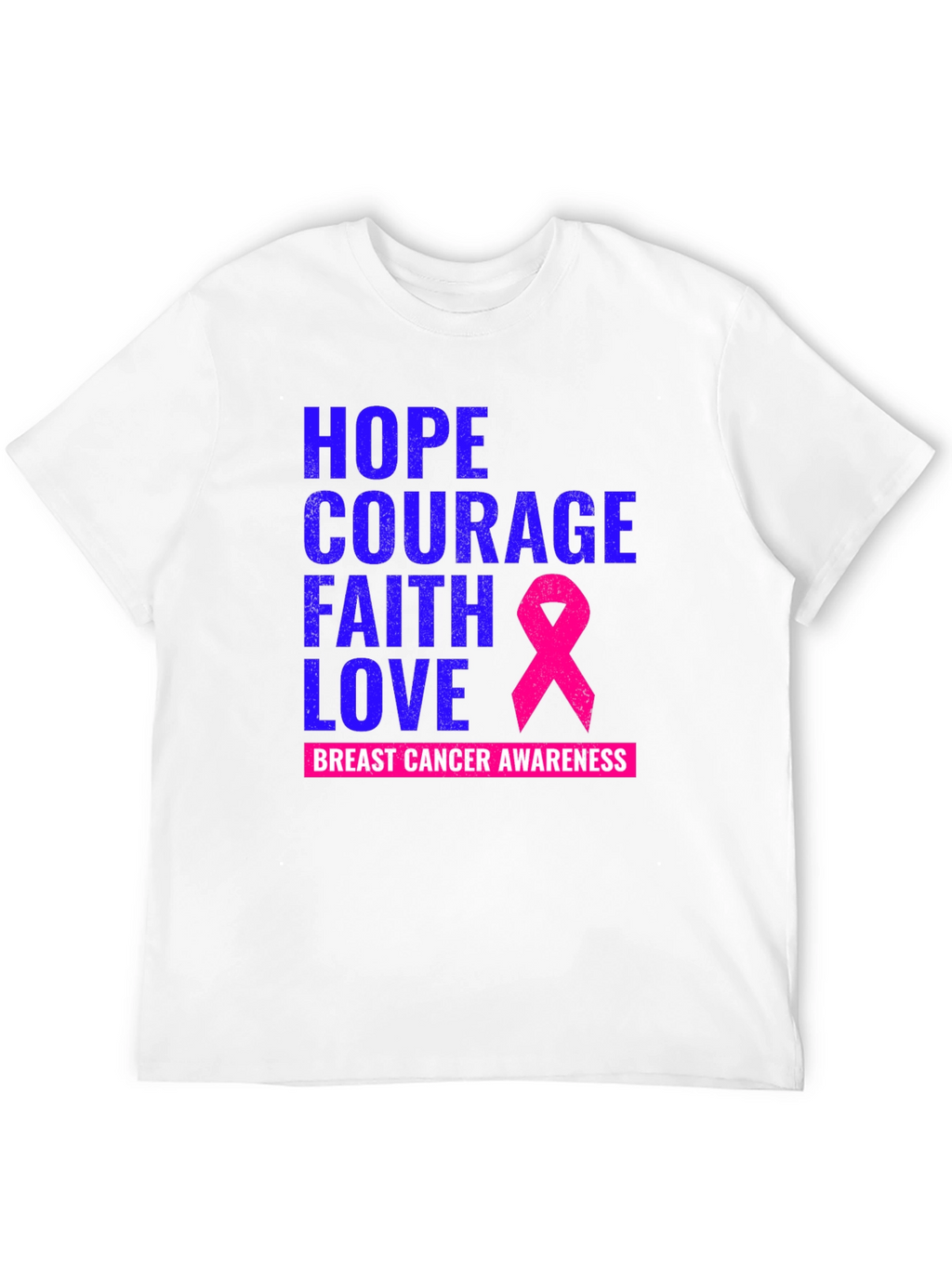 Hope Courage Faith Love Breast Cancer Awareness T-Shirt