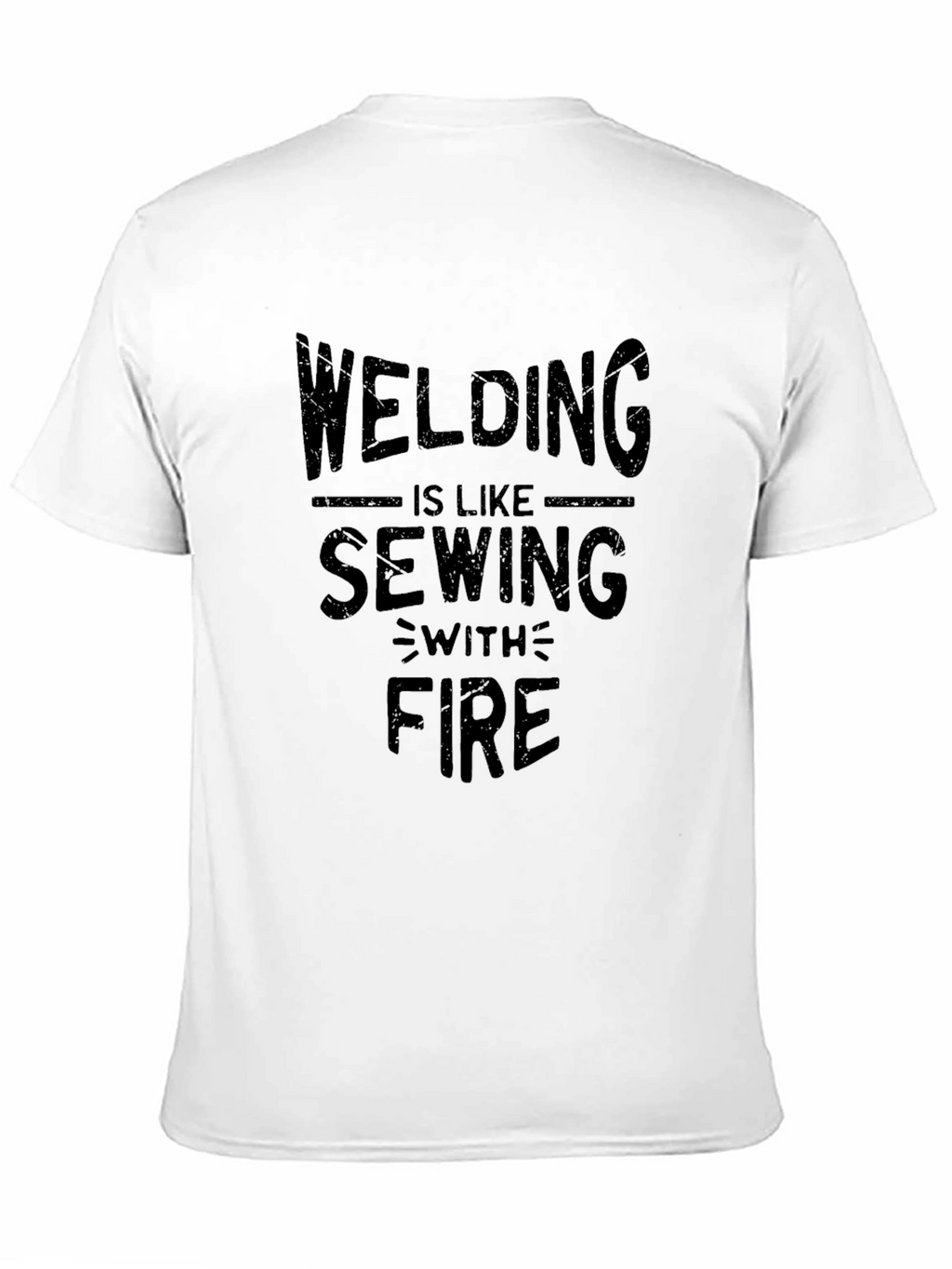Welding is Like Sewing With Fire Black T-Shirt
