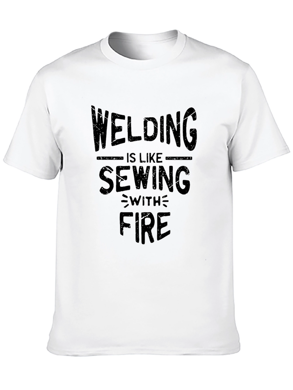 Welding is Like Sewing With Fire Black T-Shirt