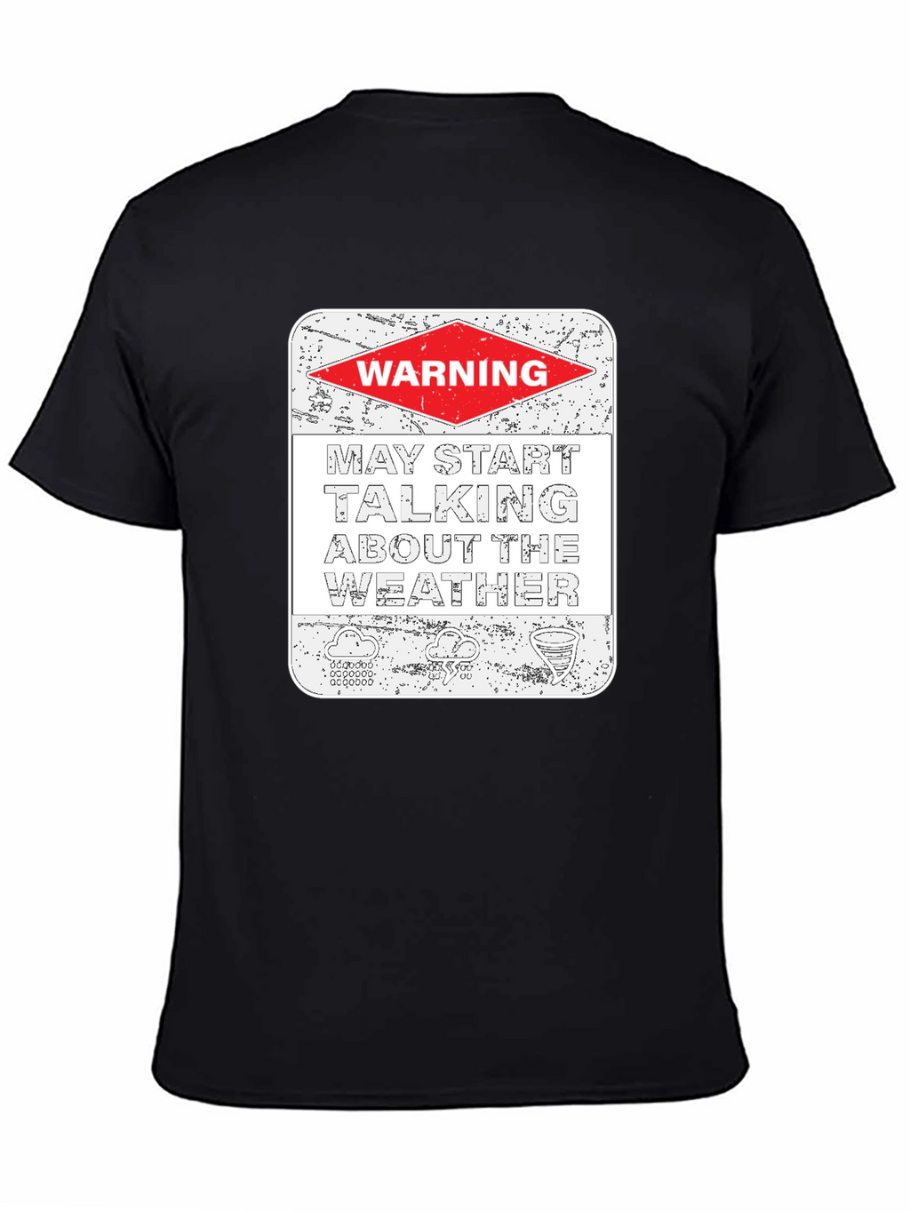 Warning May Talk About The Weather T-Shirt