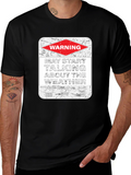 Warning May Talk About The Weather T-Shirt