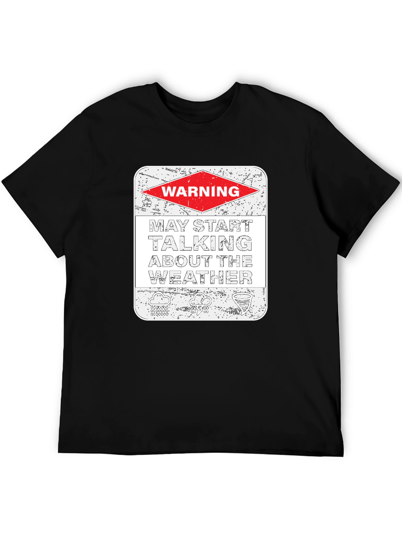 Warning May Talk About The Weather T-Shirt