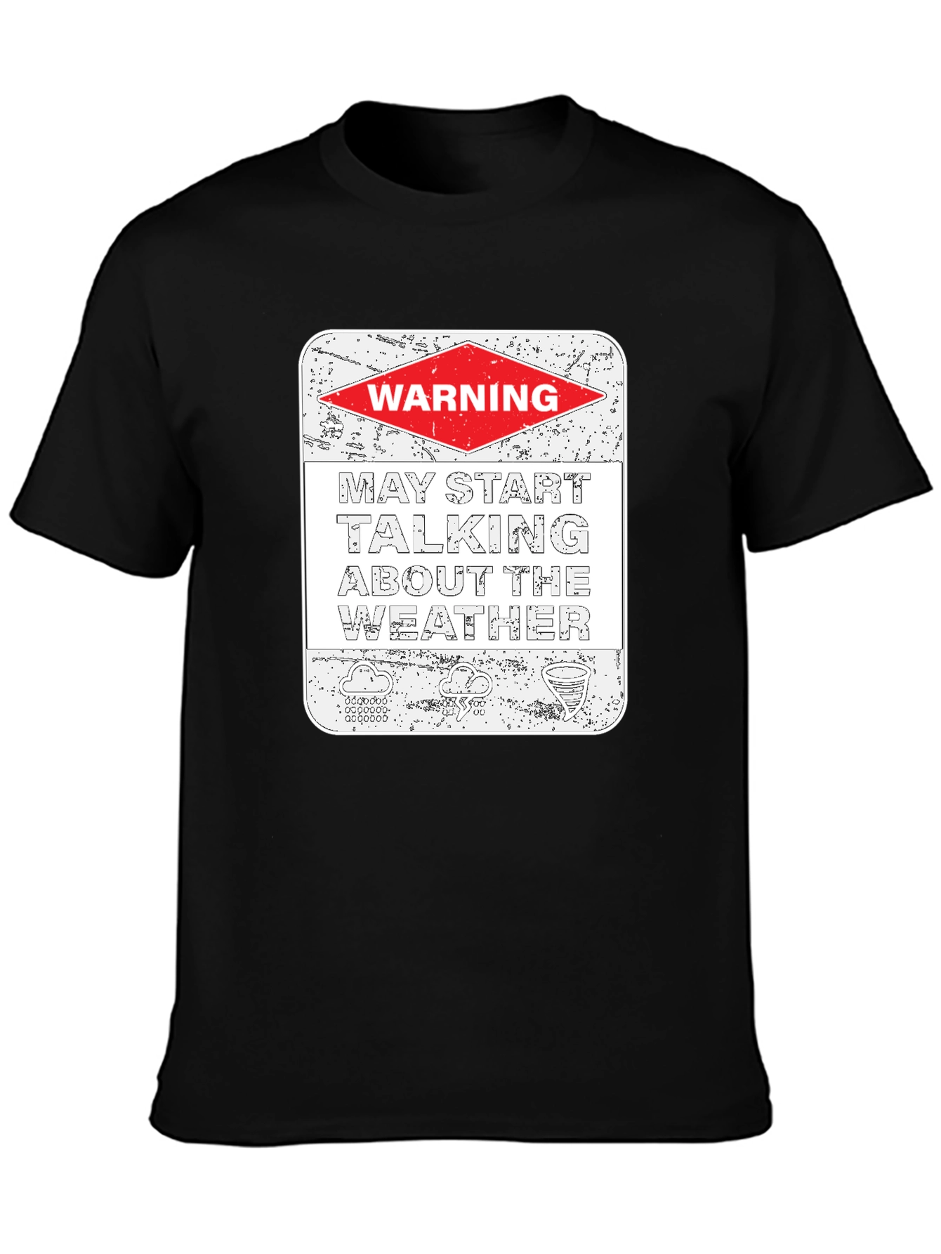 Warning May Talk About The Weather T-Shirt