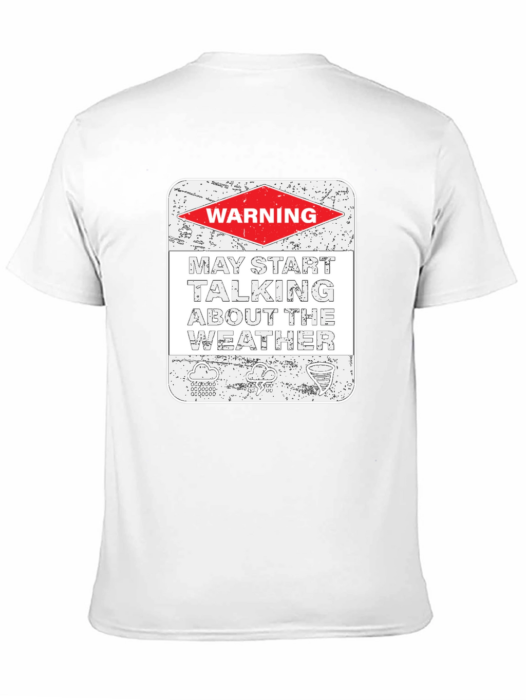 Warning May Talk About The Weather T-Shirt