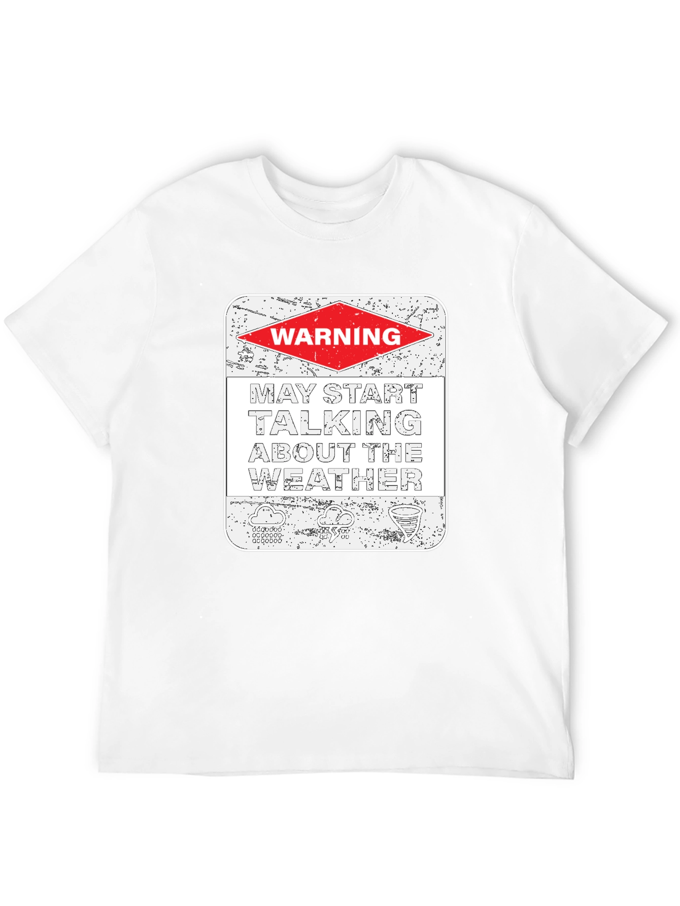 Warning May Talk About The Weather T-Shirt