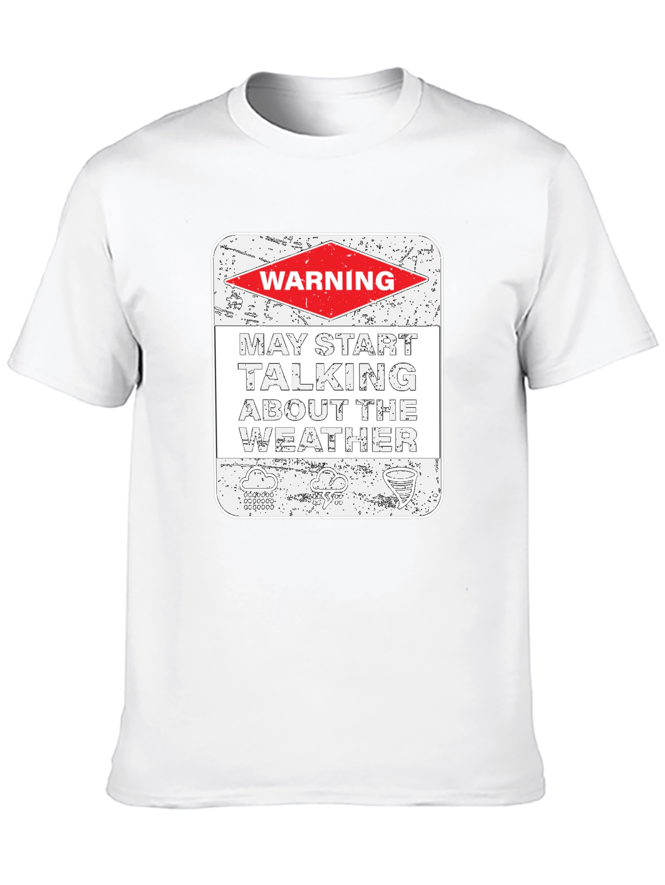 Warning May Talk About The Weather T-Shirt